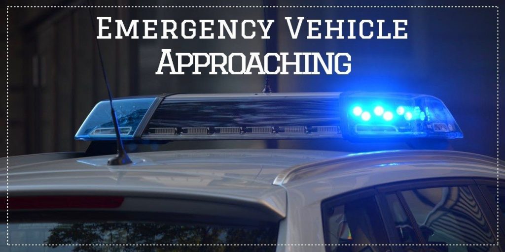 Emergency Vehicle Is Approaching